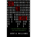 Seen Yet Unseen: A Black Woman Crashes the Tech Fraternity