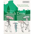 Stitch Draw: Design and Technique for Figurative Stitching