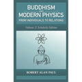 Buddhism and Modern Physics, Vol 2: Scholarly Edition: From individuals to relations