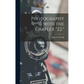 Photography With the Graflex "22."