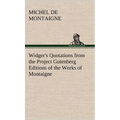 Widger's Quotations from the Project Gutenberg Editions of the Works of Montaigne