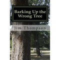 Barking Up the Wrong Tree