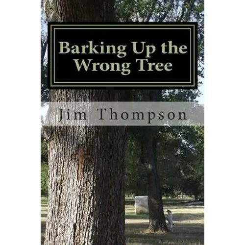 Barking Up the Wrong Tree