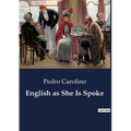 English as She Is Spoke