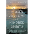 Ocean Rhythms Kindred Spirits: An Emerson-Inspired Essay Collection on Travel, Nature, Family and Pets