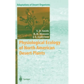 Physiological Ecology of North American Desert Plants