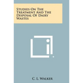 Studies on the Treatment and the Disposal of Dairy Wastes