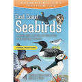 East Coast Seabirds: A Visual Guide to the Sea and Shore Birds of the Maritime Provinces