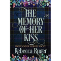 The Memory of Her Kiss (Highlander Heroes Book 2)