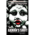 The Axman's Shift