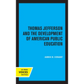 Thomas Jefferson and the Development of American Public Education