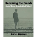 Rearming the French: United States Army in World War II