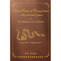 Patriot Paths of Pennsylvania...The Colonial Years: OR the Memoirs of a Marine
