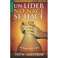 Un Líder No Nace, Se Hace - Serie Favoritos: El Liderazgo Dinámico Y Eficaz