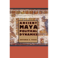 Ancient Maya Political Dynamics