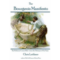 The Bourgeois Manifesto: The Robinson Crusoe Ethic versus the Distemper of Our Times