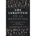 Los Lubavitch en la Argentina: ¿Quiénes son los nuevos judíos ortodoxos? ¿Qué buscan? ¿Cómo lo están consiguiendo?