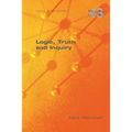 Logic, Truth and Inquiry