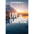 Live On Purpose
