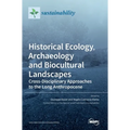 Historical Ecology, Archaeology and Biocultural Landscapes: Cross-Disciplinary Approaches to the Long Anthropocene
