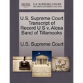 U.S. Supreme Court Transcript of Record U S V. Alcea Band of Tillamooks