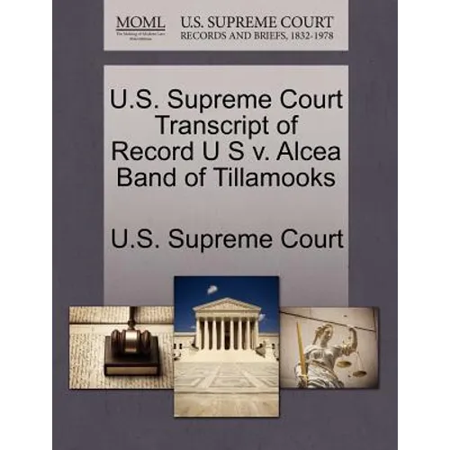 U.S. Supreme Court Transcript of Record U S V. Alcea Band of Tillamooks