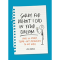 Sorry for What I Did in Your Dream: And 101 Other Tear-Out Apologies to My Wife