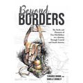 Beyond Borders: The Perils and Pleasures of Two Hitchhikers on a Journey Through Central and South America