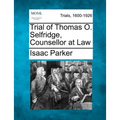 Trial of Thomas O. Selfridge, Counsellor at Law