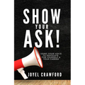 Show Your Ask!: Using Your Voice to Advocate for Yourself and Your Career