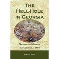 The Hell-Hole in Georgia: Sherman vs. Johnston May 22 - June 2, 1864