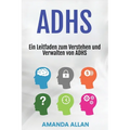Adhs: Ein Leitfaden zum Verstehen und Verwalten von ADHS