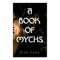A Book of Myths: Folklore Tales & Legends From Around the World