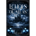 Echoes of Atlas: Book One of the Stormforged Saga