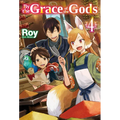 By the Grace of the Gods: Volume 4 (Light Novel)