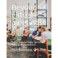 Beyond virtual meetings: Digital tools for higher performing teams and organizations