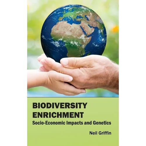 Biodiversity Enrichment: Socio-Economic Impacts and Genetics