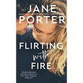Flirting with Fire