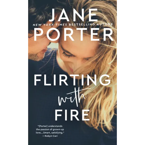 Flirting with Fire