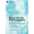 Reintroducing Philosophy: Thinking as the Gathering of Civilization