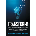 Transform!: The 14 Behaviors Driving Successful Digital Transformation in the Age of Gen AI