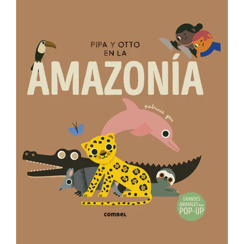 Pipa Y Otto En La Amazonía