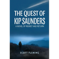 The Quest of Kip Saunders: A Novel of Regret and Return