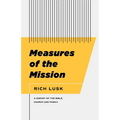 Measures of the Mission: A Survey of the Bible, Church, and Family