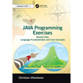 Java Programming Exercises: Volume One: Language Fundamentals and Core Concepts