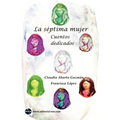 La séptima mujer: cuentos dedicados