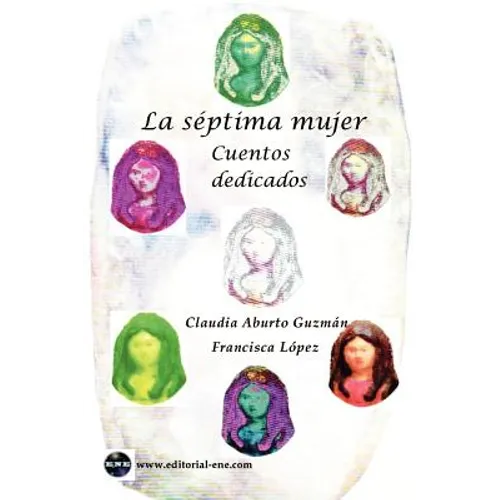 La séptima mujer: cuentos dedicados