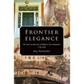 Frontier Elegance: The Early Architecture of Walpole, New Hampshire 1750-1850