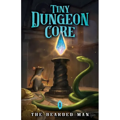 Tiny Dungeon Core: A LitRPG Adventure