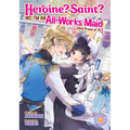Heroine? Saint? No, I'm an All-Works Maid (and Proud of It)! (Light Novel) Vol. 4